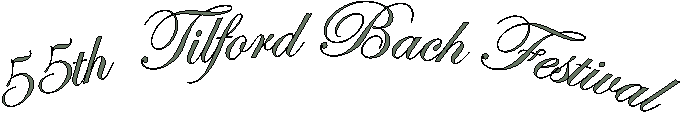 55th  Tilford Bach Festival